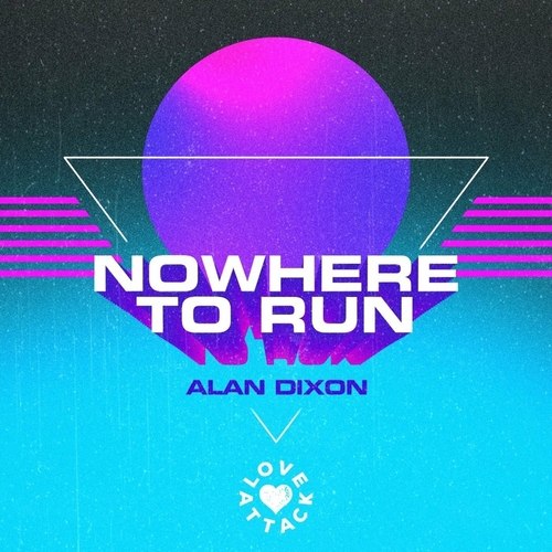 Alan Dixon - Nowhere To Run [LA015]